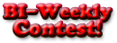 Bi-Weekly Contest!
